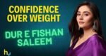 Fitness isn’t about being thin, says Dur-e-Fishan Saleem