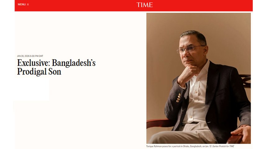 TIME labels Tarique Rahman as ‘clear front runner’ in Feb polls